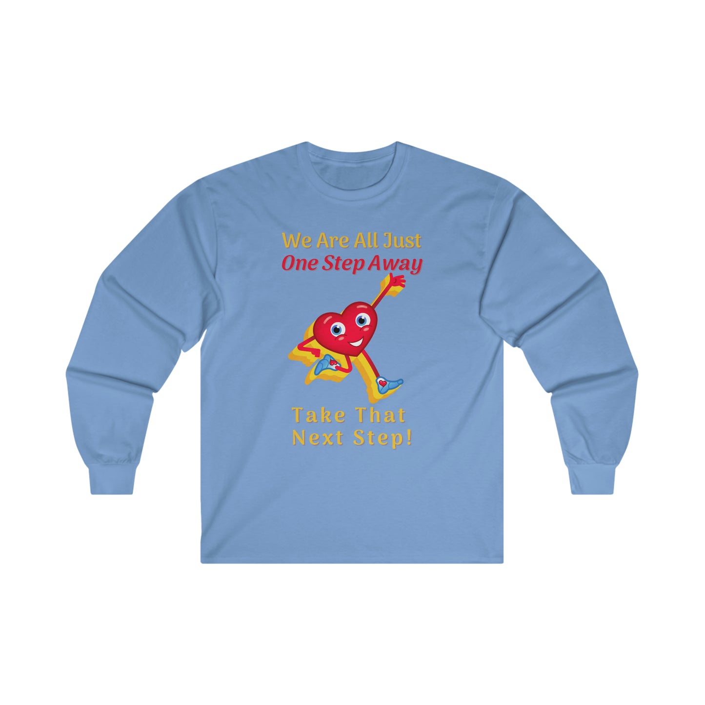 One Step Away Ultra Cotton Long Sleeve Tee