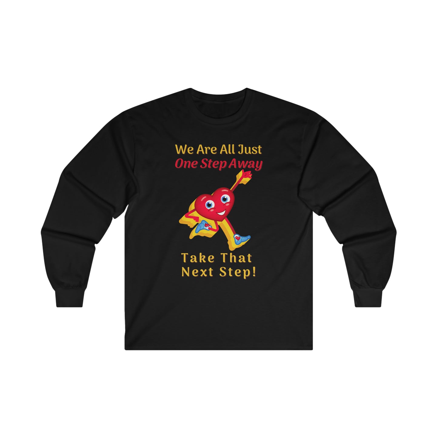 One Step Away Ultra Cotton Long Sleeve Tee