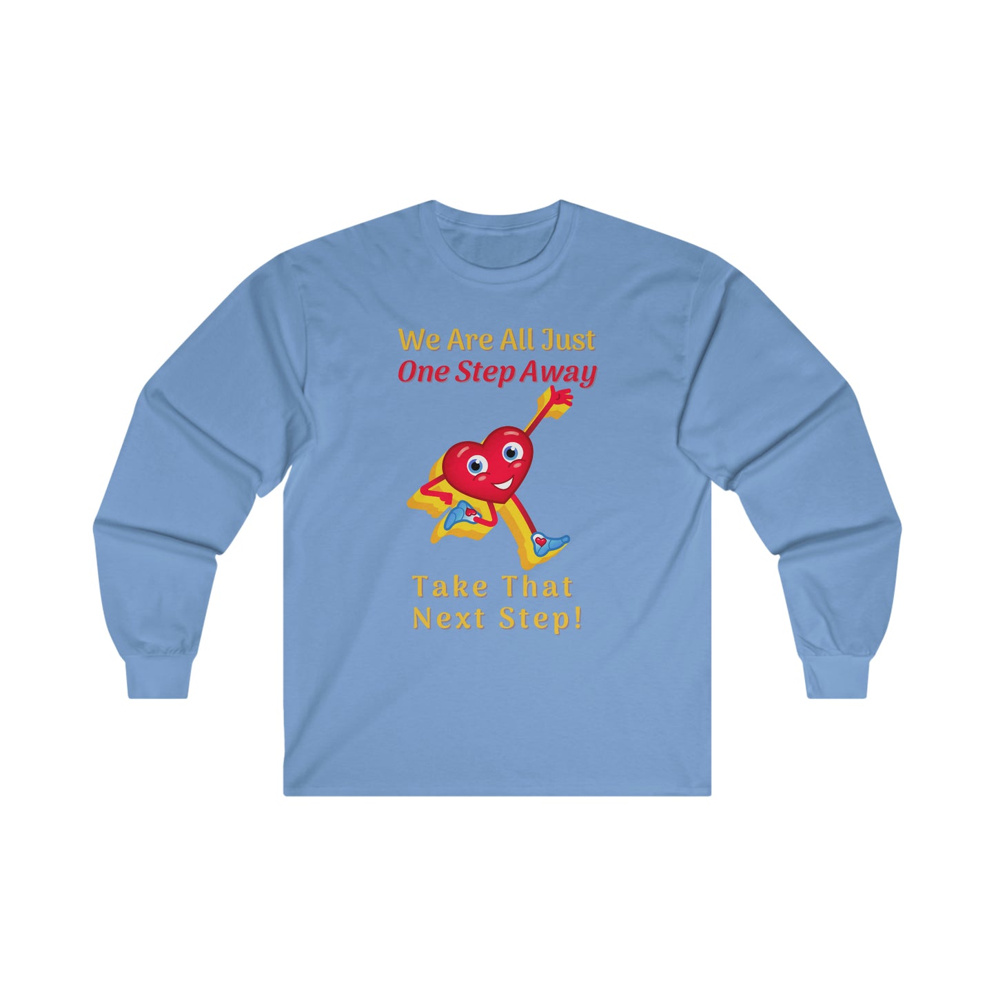 One Step Away Ultra Cotton Long Sleeve Tee