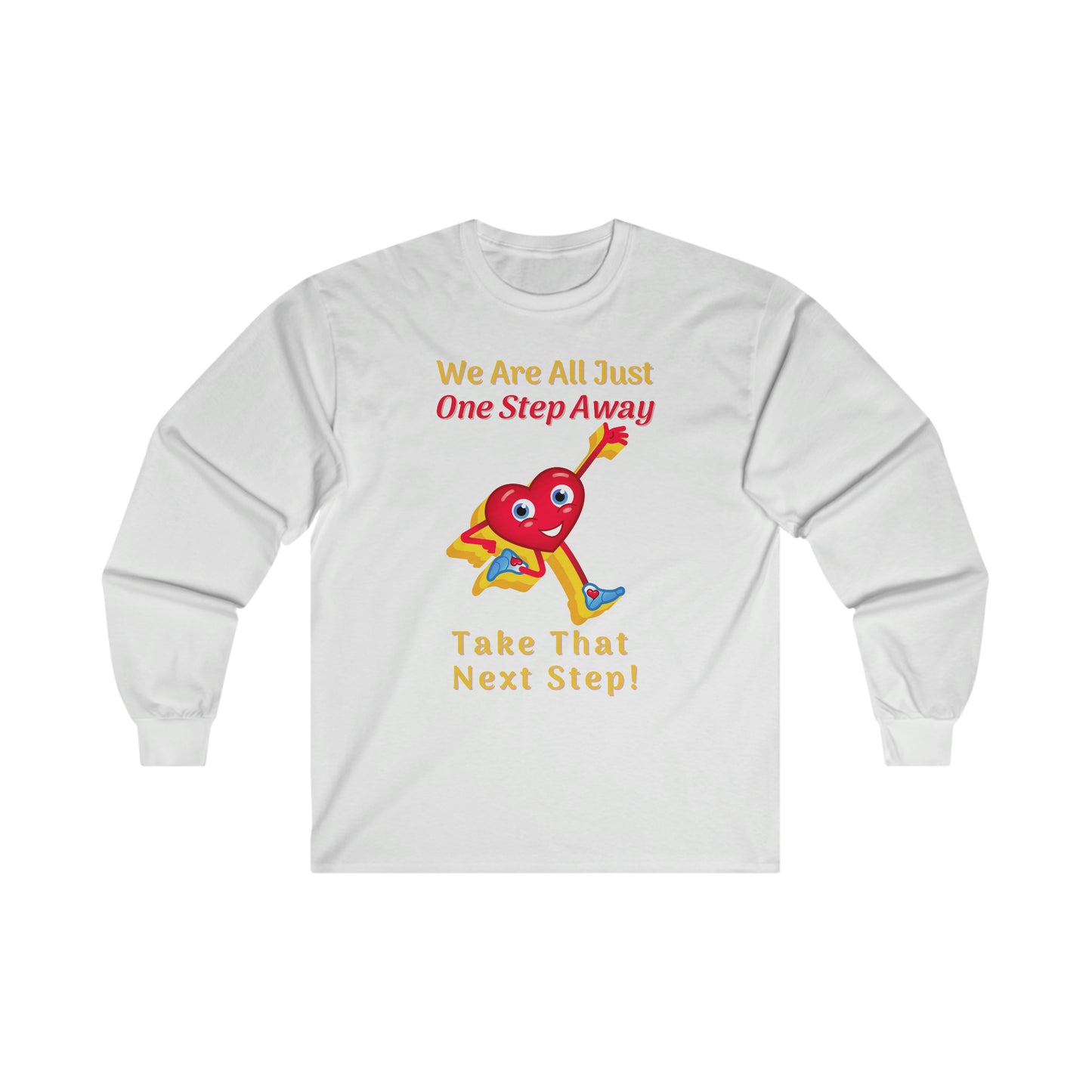 One Step Away Ultra Cotton Long Sleeve Tee